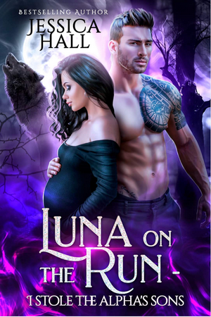 Luna On The Run - I Stole The Alphas Son