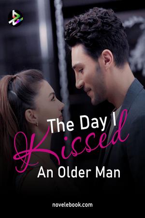 The Day I Kissed An Older Man 