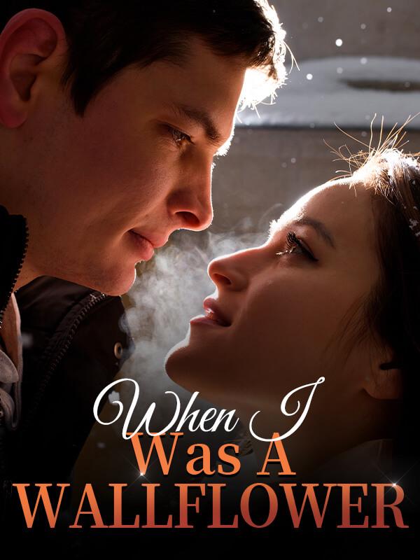 When I Was A Wallflower Read novel online free